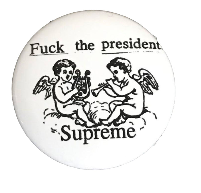 Supreme Fuck the president button