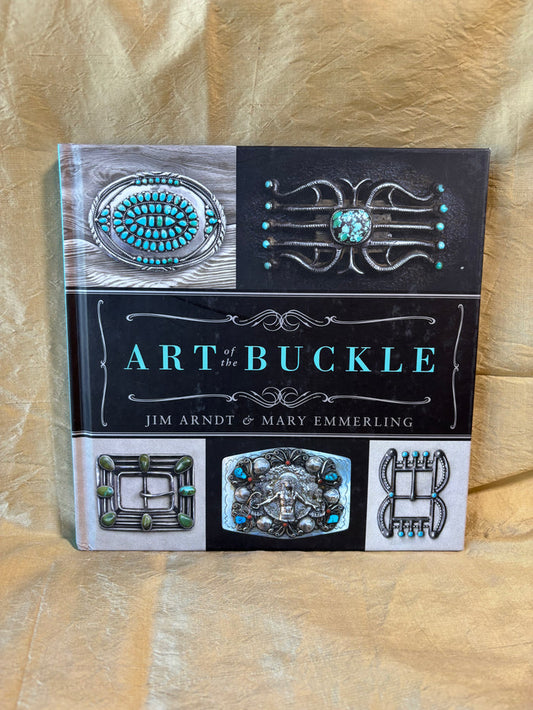 Art of the Buckle Jim Arndt Mary Emmerling Hardcover