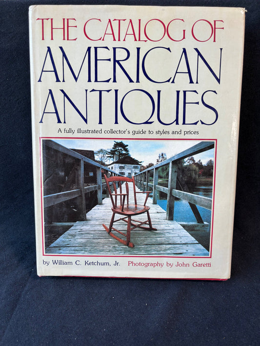 The Catalog of American Antiques by William C. Ketchum Jr. Coffee Table Book