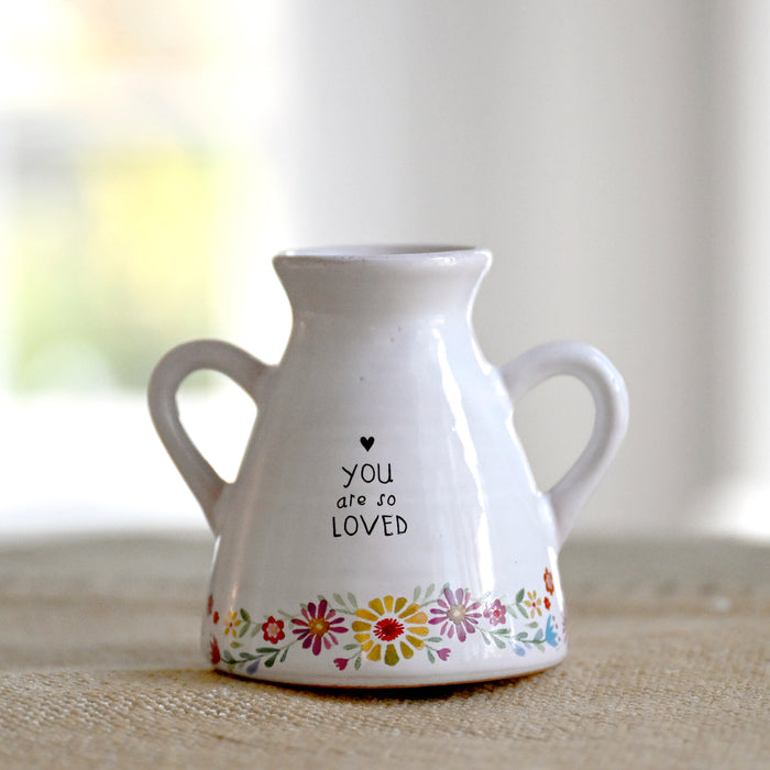 Bud Vase Artisan: You Are So Loved