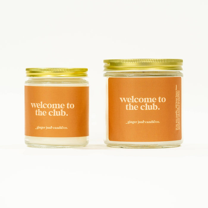 Ginger June Candle Co. - Welcome to the club • soy candle •