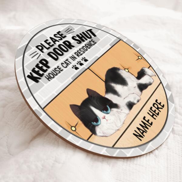 Pawzity Custom Wood Signs, Gifts For Cat Lovers, Please Keep Door Shut House Cats In Residence , Cat Mom Gifts