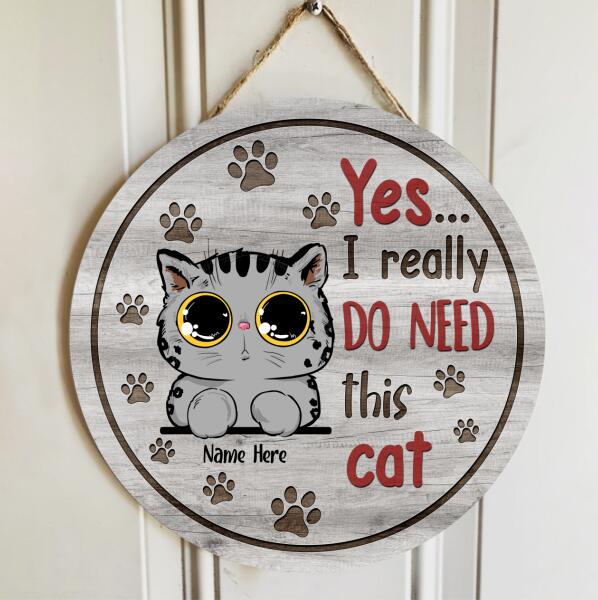 Pawzity Custom Wooden Signs, Gifts For Cat Lovers, Yes I Really Do Need All Of These Cats Personalized Wood Sign , Cat Mom Gifts