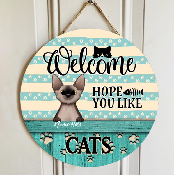 Pawzity Round Welcome Signs, Gifts For Cat Lovers, Hope You Like Cats Custom Wood Signs , Cat Mom Gifts