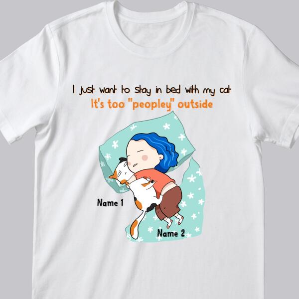 Stay In Bed With My Cat - Personalized Cat T-shirt