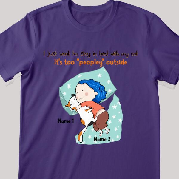 Stay In Bed With My Cat - Personalized Cat T-shirt
